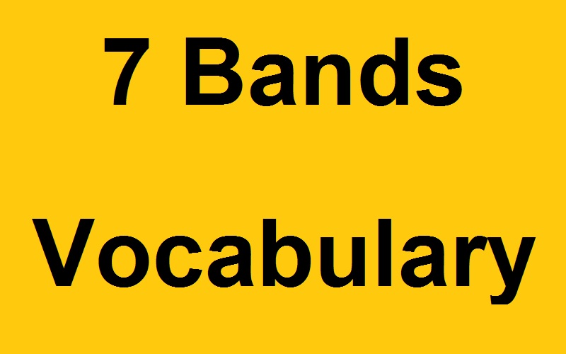 Ielts Vocabulary For Band 7